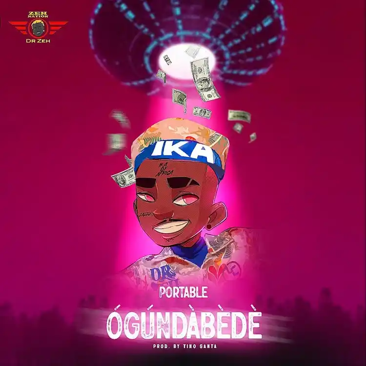 DOWNLOAD Portable – Ogundabede mp3