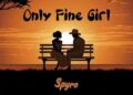 DOWNLOAD Spyro – Only Fine Girl mp3