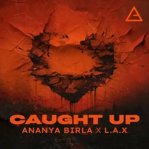 DOWNLOAD Ananya Birla – Caught Up Ft L.A.X mp3