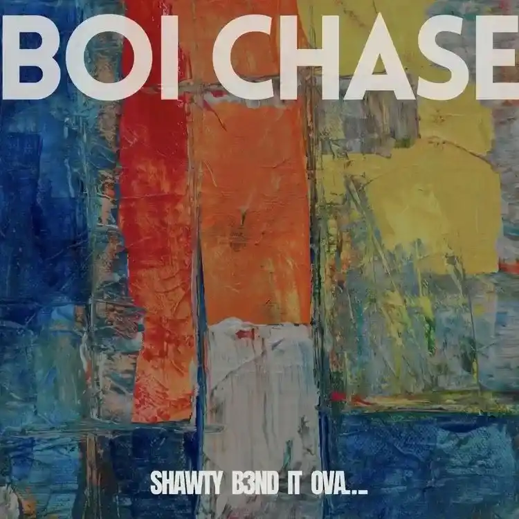 DOWNLOAD Boi Chase – Shawty bend it ova mp3