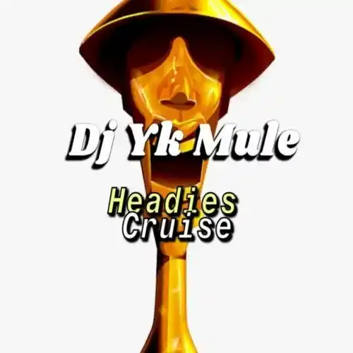 DOWNLOAD DJ YK Mule – Headies Cruise mp3