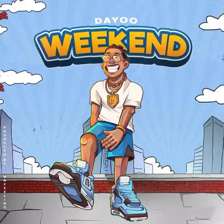 DOWNLOAD Dayoo – Weekend mp3
