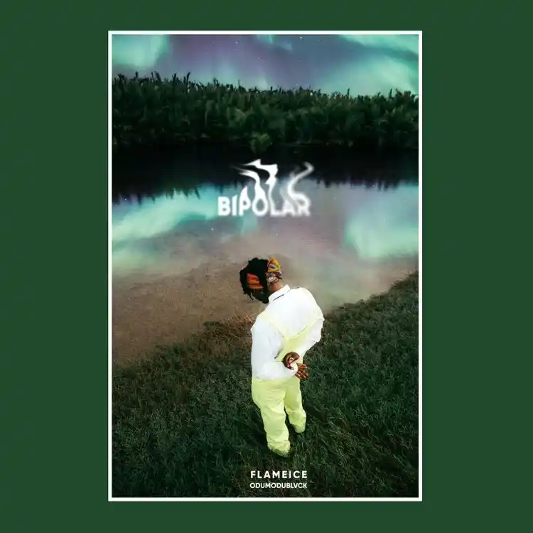 DOWNLOAD Flameice – Bipolar Ft. Odumodublvck mp3