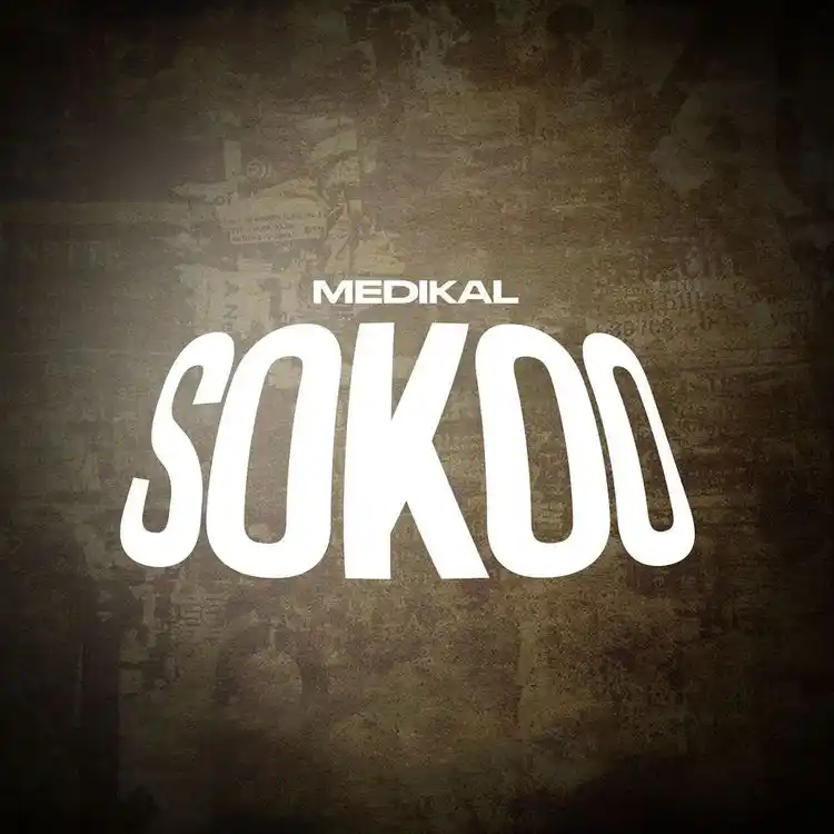 DOWNLOAD
Medikal – SOKOO mp3