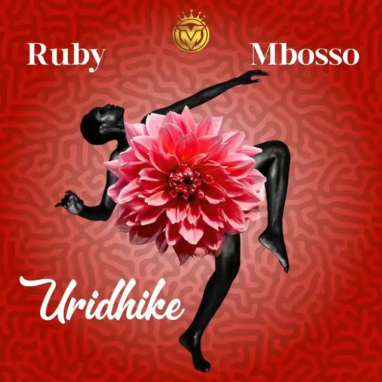 DOWNLOAD Ruby Ft Mbosso – Uridhike mp3