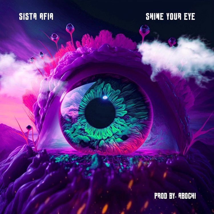 DOWNLOAD Sista Afia – Shine Your Eye mp3