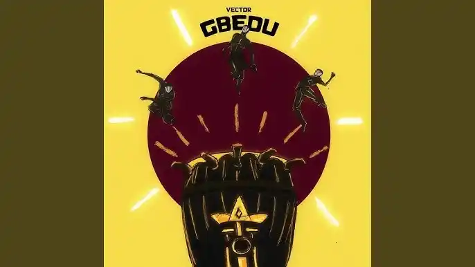 DOWNLOAD Vector – Gbedu mp3