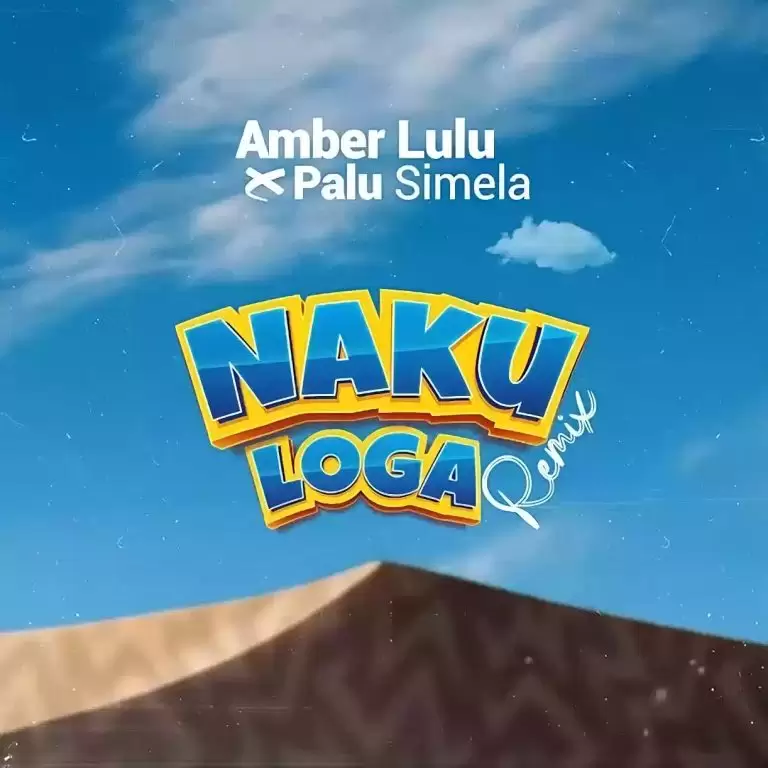 DOWNLOAD Amber Lulu ft Palu Simela – Nakuloga REMIX mp3
