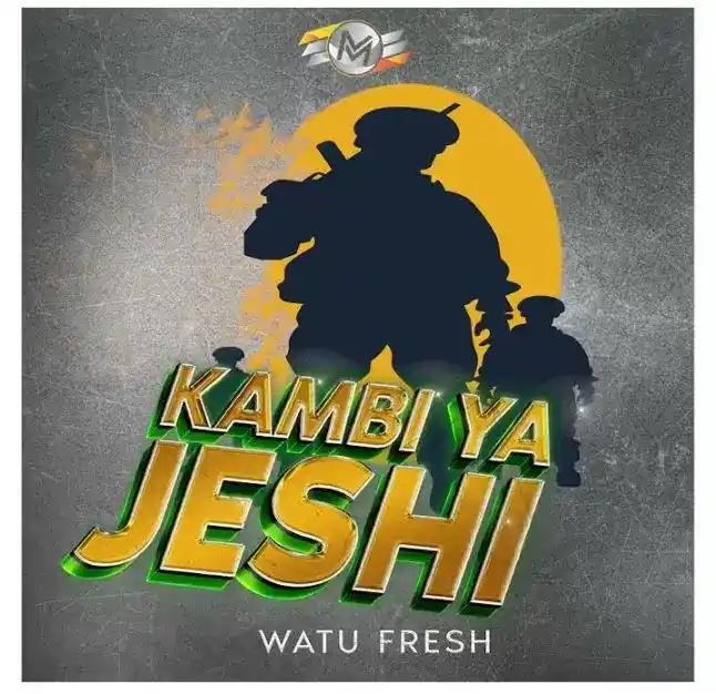 DOWNLOAD Watu Fresh – Kambi ya Jeshi mp3