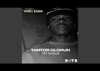 DOWNLOAD Small Baddo – Tantor Olorun (RIP Mohbad) mp3