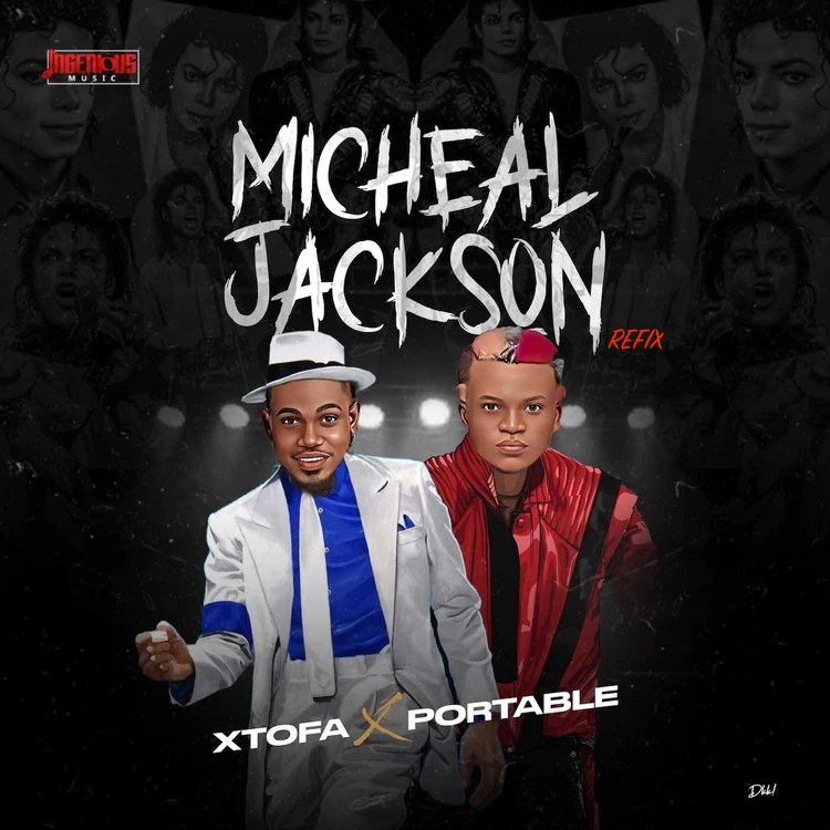 DOWNLOAD Portable – Michael Jackson (Refix) ft. Xtofa mp3