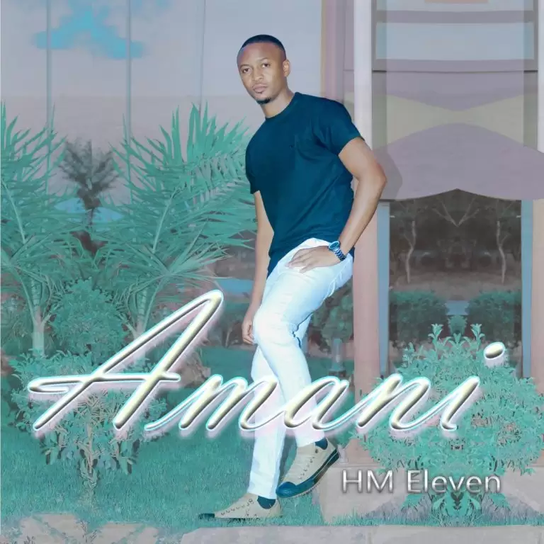DOWNLOAD HM Eleven – Amani mp3