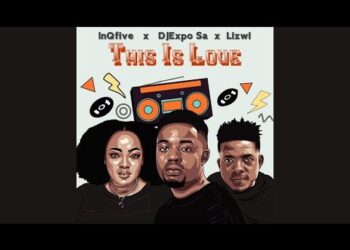 DOWNLOAD InQfive & DJExpo SA – This Is Love Ft. Lizwi mp3