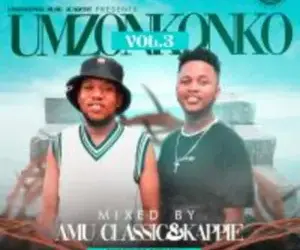 DOWNLOAD Amu Classic & Kappie – Umzonkonko Vol 3 Mix mp3
