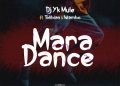 DOWNLOAD Dj Yk Mule – Mara Dance ft. Tolibian & Islambo mp3
