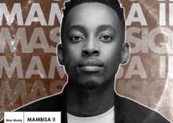 DOWNLOAD ALBUM: Mas Musiq – Mambisa 2