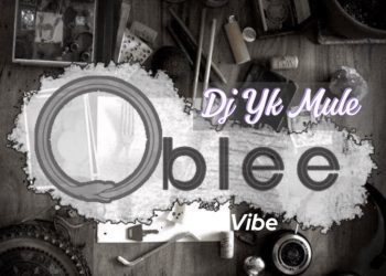 DOWNLOAD Dj Yk Mule – Oblee Vibe mp3