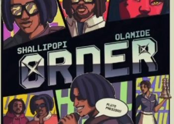 DOWNLOAD Shallipopi Ft Olamide – Order mp3