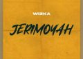 DOWNLOAD Wizka – Jerimoyah mp3