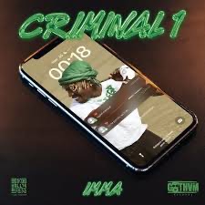 DOWNLOAD IMMA – CRIMINAL 1 mp3