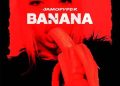 DOWNLOAD Jamopyper – Banana mp3