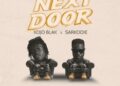 DOWNLOAD Kojo BlaK – Next Door Ft. Sarkodie mp3
