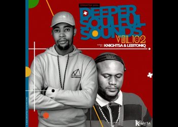DOWNLOAD Knight SA – Deeper Soulful Sounds Vol. 102 mp3