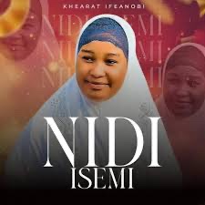 DOWNLOAD Khaerat Ifeanobi – Nidi Isemi mp3