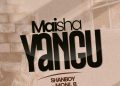 DOWNLOAD Shanboy Ft Moni.B – Maisha Yangu mp3