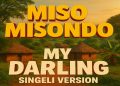 DOWNLOAD Misso Misondo – My Darling mp3