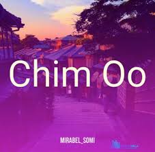 DOWNLOAD Mirabel Somi – Chim Oo mp3