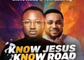 DOWNLOAD Steve Williz – Know Jesus Know road mp3