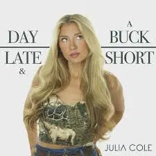 DOWNLOAD Julia Cole – Day Late & A Buck Short mp3