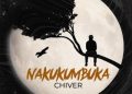 Chiver – NAKUKUMBUKA